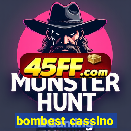 bombest cassino
